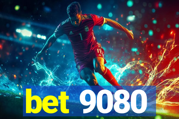 bet 9080